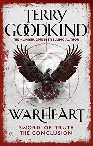 Terry Goodkind: Warheart (Sword of Truth) (Head of Zeus)