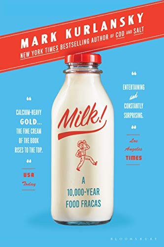 Mark Kurlansky: Milk! (Paperback, Bloomsbury Publishing)