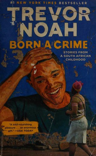 Trevor Noah: Born a Crime (Paperback, 2019, Spiegel & Grau, One World)