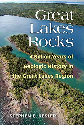 Stephen E Kesler: Great Lakes Rocks (Hardcover, 2019, UNIVERSITY OF MICHIGAN REGIONAL)