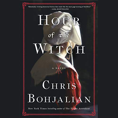 Rebecca Lowman, Danny Campbell, Cassandra Campbell, Julia Whelan, Mark Bramhall, Arthur Morey, Kirby Heyborne, Christopher A. Bohjalian, Grace Experience, Saskia Maarleveld, Mark Deakins, Kaleo Griffith: Hour of the Witch (AudiobookFormat, Random House Audio)