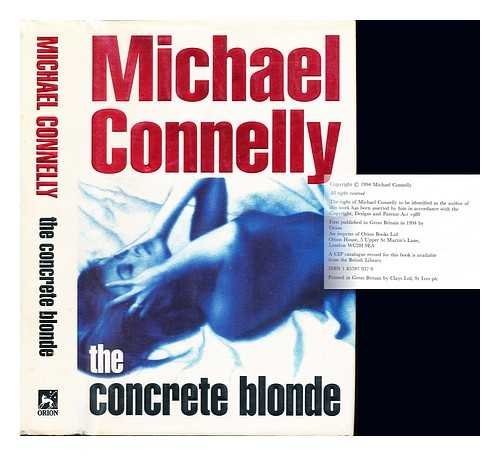 Michael Connelly: The concrete blonde (1994, Orion, Little Brown, Orion Publishing Group, Limited)