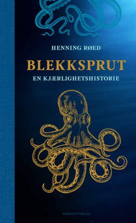 Henning Røed: Blekksprut (EBook, Norsk language, 2021, Humanist forlag)