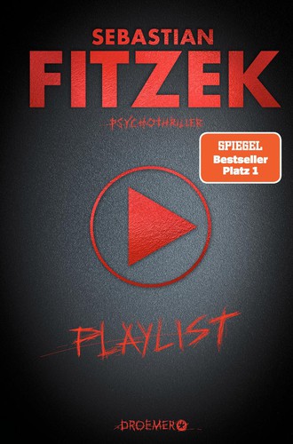 Sebastian Fitzek: Playlist (Hardcover, German language, 2021, Droemer)