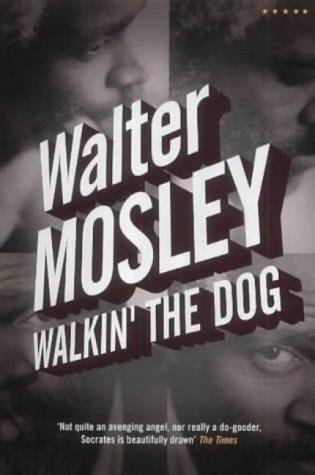 Walter Mosley: Walkin' the Dog (Paperback, Serpent's Tail)