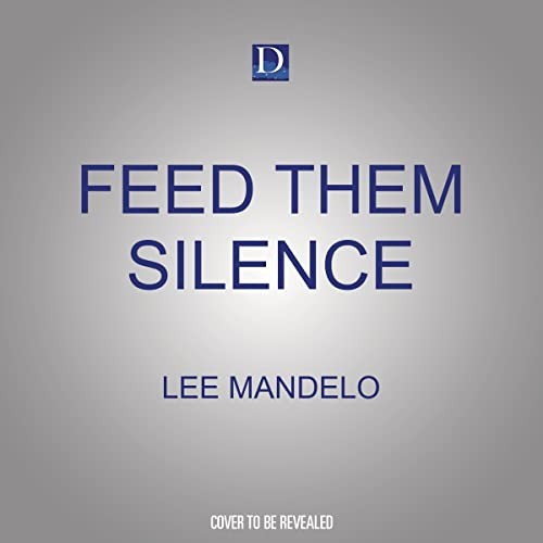 Lee Mandelo: Feed Them Silence (AudiobookFormat, 2023, Dreamscape Media)