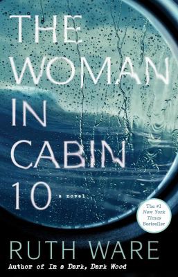 Ruth Ware: Woman in Cabin 10 (2016, Gallery Books)