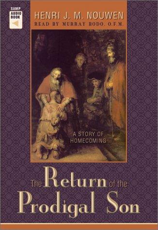 Henri J. M. Nouwen: The Return of the Prodigal Son (2001, Saint Anthony Messenger Press and Franciscan)