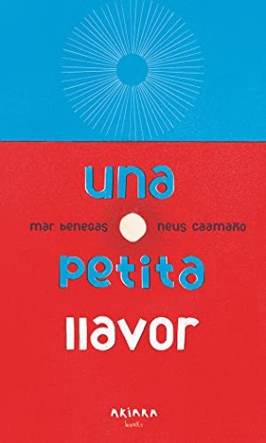 Mar Benegas, Neus Caamaño: Una petita llavor (Akiara Books, AKIARA)