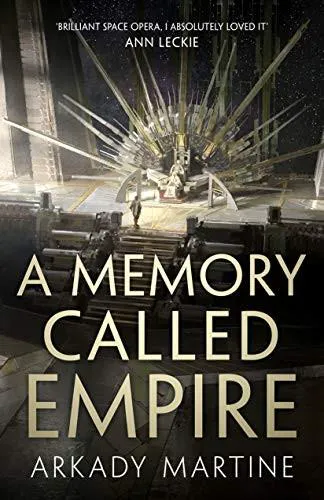 Arkady Martine: A Memory Called Empire (Paperback, 2019, Tor UK)