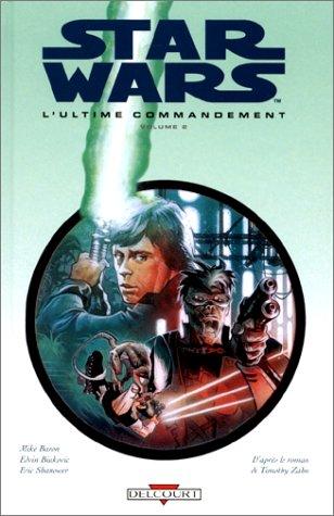 Theodor Zahn, Mike Baron, Edwin Buikovic: Star Wars, tome 2. Last Command (Hardcover, French language, Delcourt)