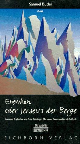 Samuel Butler, Bernd. Gräfrath: Erewhon oder Jenseits der Berge (Hardcover, German language, 1994, Eichborn)