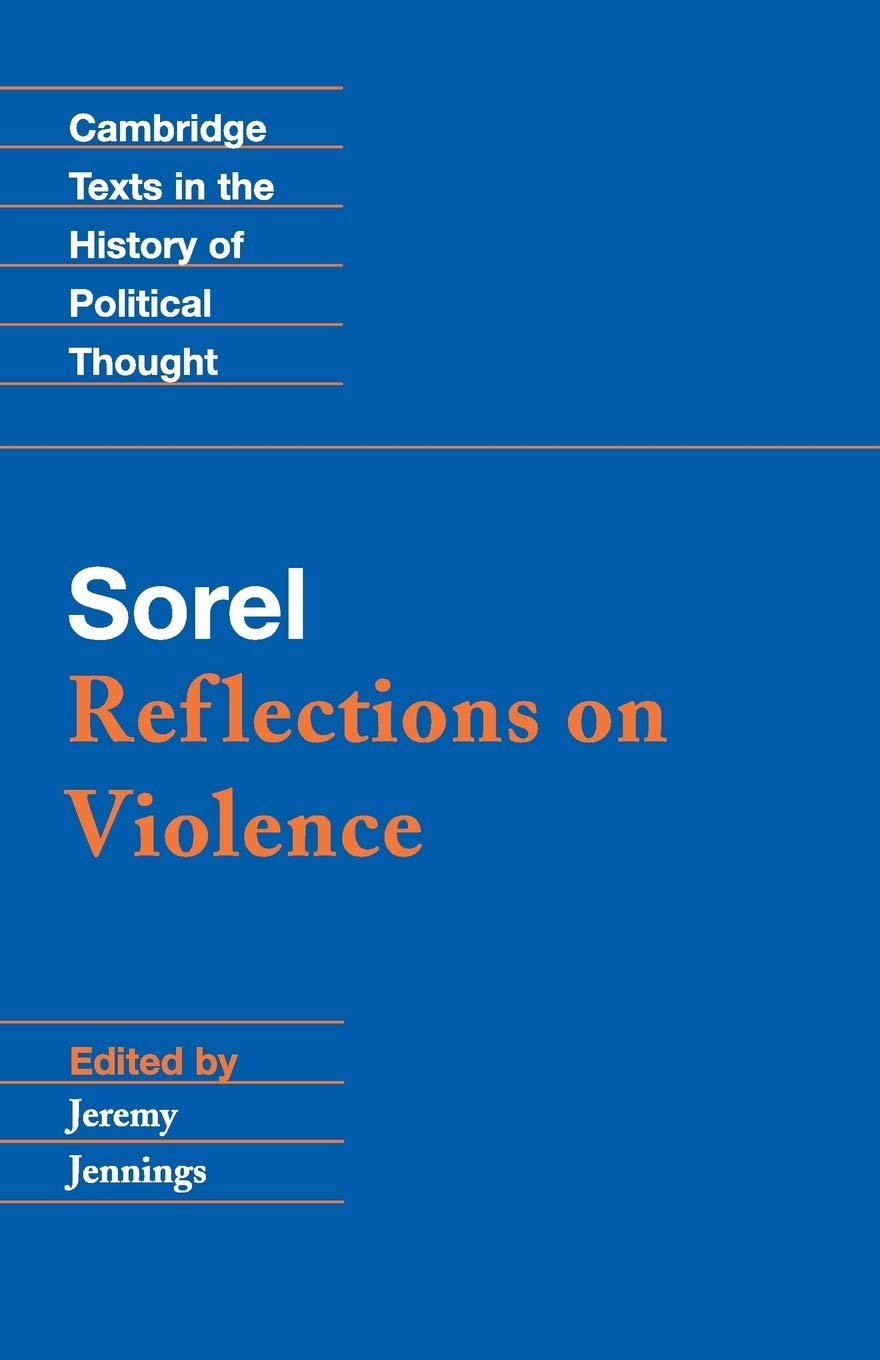 George Sorel: Reflections on violence (Hardcover, 1999, Cambridge University Press)