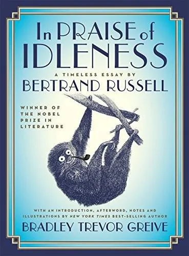 Bertrand Russell: In Praise of Idleness (2017)