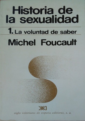 Michel Foucault: Historia de la sexualidad (Paperback, Spanish language, 1980, Siglo XXI Editores, S.A.)