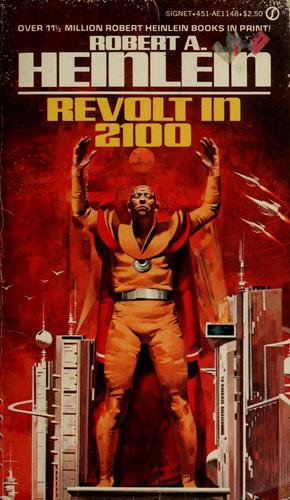 Robert A. Heinlein: Revolt in 2100 (1954, New American Library)