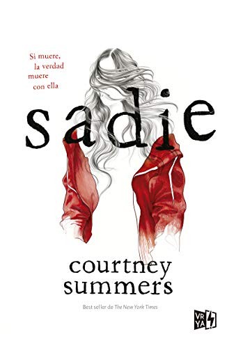Courtney Summers: Sadie (Spanish language, 2019, V&R Editoras, ANAYA INFANTIL Y JUVENIL)