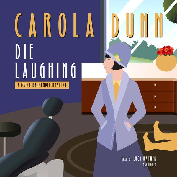 Carola Dunn, Lucy Rayner (Narrator): Die laughing (AudiobookFormat, 2016, Blackstone Publishing)