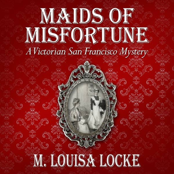 M. Louisa Locke, Alexandra Haag (Narrator): Maids of misfortune (AudiobookFormat, 2020, Mary Lou Locke)