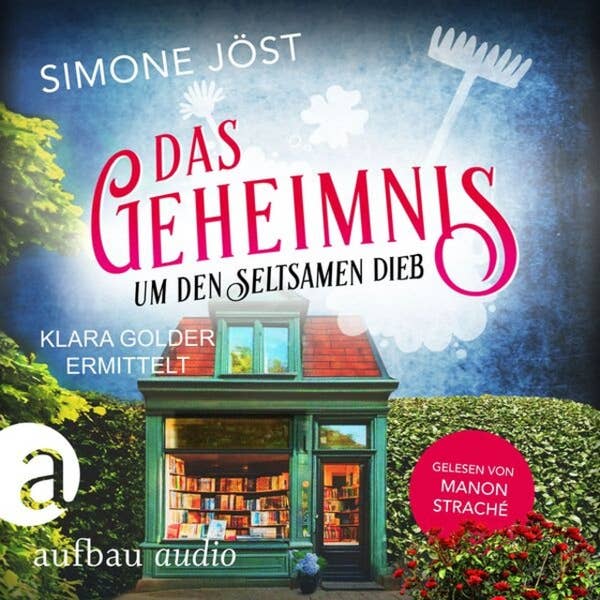 Simone Jöst, Manon Straché (Sprecherin): Klara Golder ermittelt: Das Geheimnis um den seltsamen Dieb (AudiobookFormat, German language, 2025, Aufbau Audio)