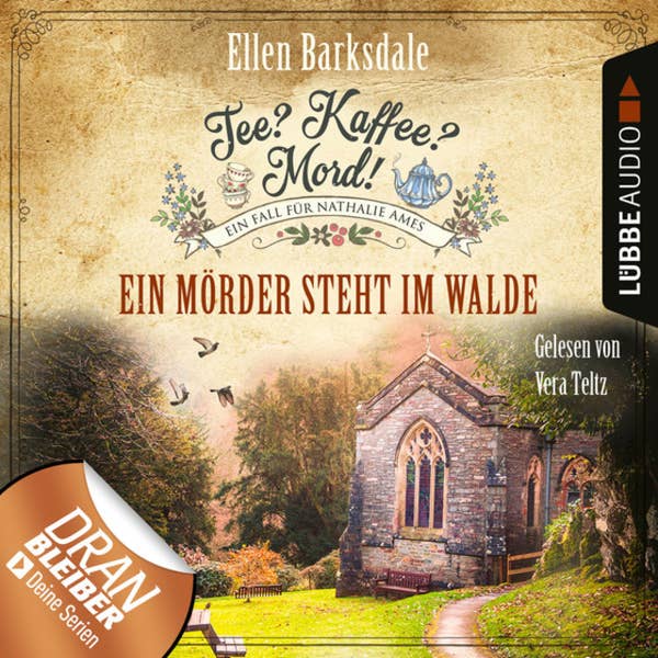 Ellen Barksdale, Vera Teltz (Sprecherin): Tee? Kaffee? Mord!: Ein Mörder steht im Walde (AudiobookFormat, German language, 2019, Lübbe Audio)