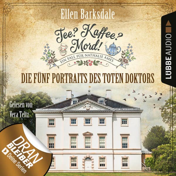 Ellen Barksdale, Vera Teltz (Sprecherin): Tee? Kaffee? Mord!: Die fünf Portraits des toten Doktors (AudiobookFormat, German language, 2019, Lübbe Audio)
