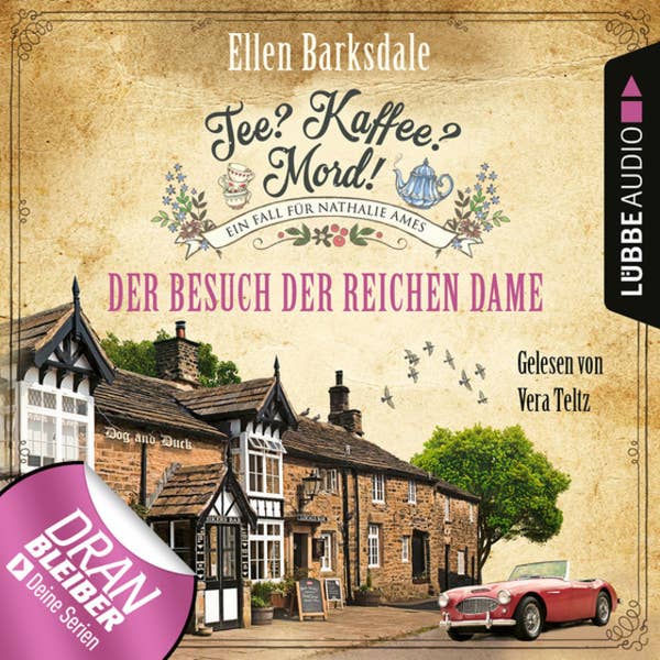 Ellen Barksdale, Vera Teltz (Sprecherin): Tee? Kaffee? Mord!: Der Besuch der reichen Dame (AudiobookFormat, German language, 2019, Lübbe Audio)