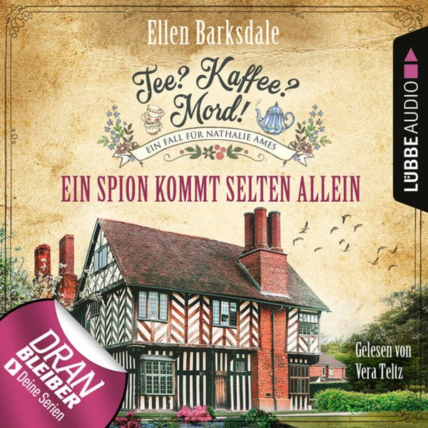 Ellen Barksdale, Vera Teltz (Sprecherin): Tee? Kaffee? Mord!: Ein Spion kommt selten allein (AudiobookFormat, German language, 2020, Lübbe Audio)