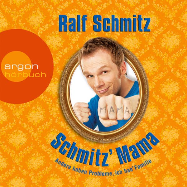 Ralf Schmitz: Schmitz' Mama (AudiobookFormat, German language, 2012, argon)