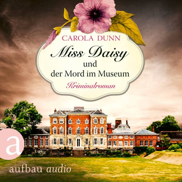Carola Dunn, Julia von Tettenborn (Sprecherin): Miss Daisy und der Mord im Museum (AudiobookFormat, German language, 2020, Aufbau Audio)