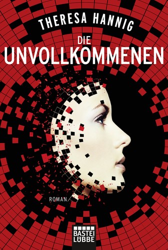 Theresa Hannig: Die Unvollkommenen (2019, Bastei Lübbe)