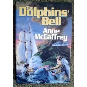 Anne McCaffrey: The Dolphins' Bell (Pern) (1993, Wildside Press)