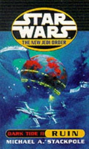 Michael A. Stackpole: Dark Tide Ruin (Star Wars: The New Jedi Order) (Paperback, Arrow Books Ltd)