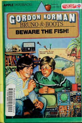 Gordon Korman: Beware the Fish! (Paperback, Scholastic)