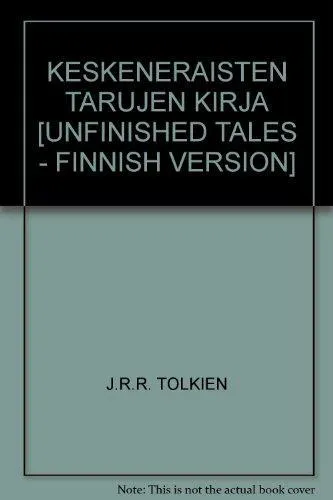 J. R. R. Tolkien, Christopher Tolkien(duplicate): Keskeneräisten tarujen kirja (Finnish language, 1986)