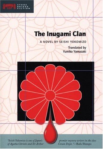 Seishi Yokomizo: The Inugami Clan (Paperback, Stone Bridge Press, Stone Bridge Fiction, Yohan, Publishers Group UK [distributor)