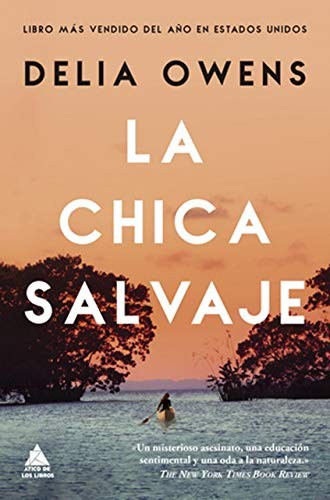 Delia Owens, Lorenzo F. Díaz: La chica salvaje (Paperback, Spanish language, Atico de los Libros)