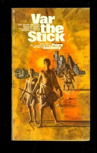 Piers Anthony: Var the Stick. (1972, (3 Queen St., WC1N 3AU), Faber and Faber Ltd)