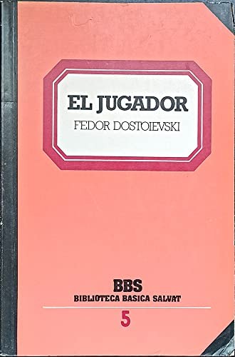 Fyodor Dostoevsky: El jugador (Spanish language, 1982, Salvat Editores)