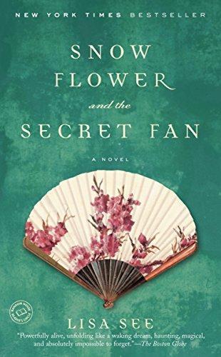 Lisa See: Snow Flower and the Secret Fan (2006, Random House)