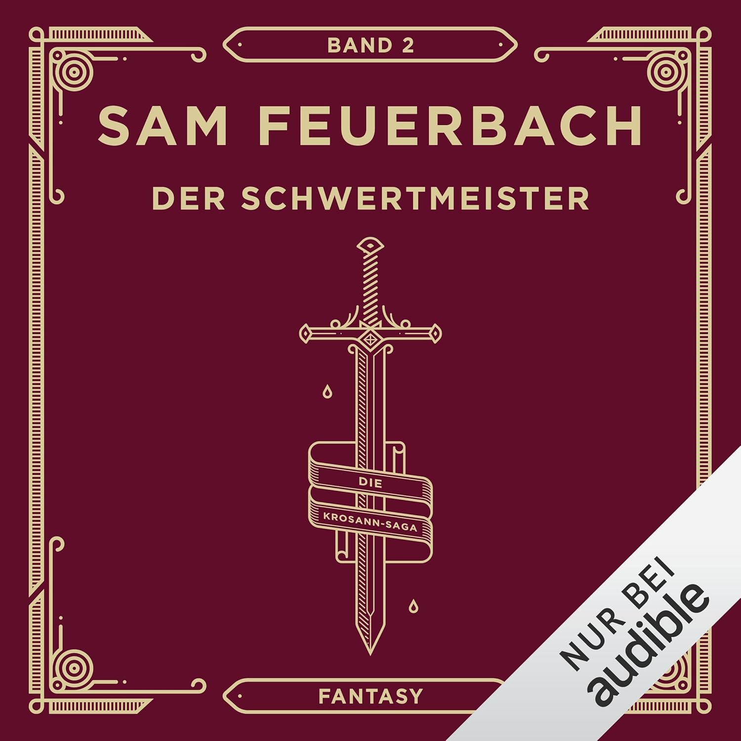 Sam Feuerbach: Der Schwertmeister (AudiobookFormat, Deutsch language, 2016, Audible Studios)
