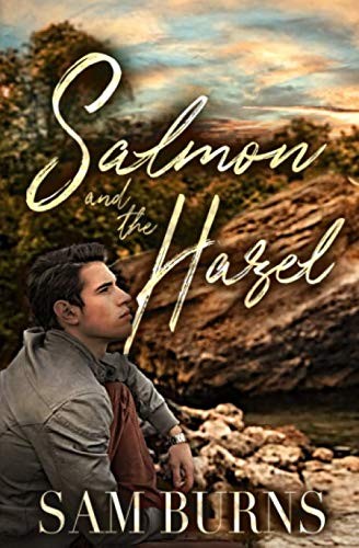 Sam Burns: Salmon and the Hazel (Paperback, Independently published)