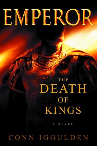 Conn Iggulden: The Death of Kings (EBook, 2004, Random House Publishing Group)