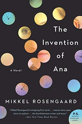 Mikkel Rosengaard: The Invention of Ana (Paperback, 2018, Custom House)