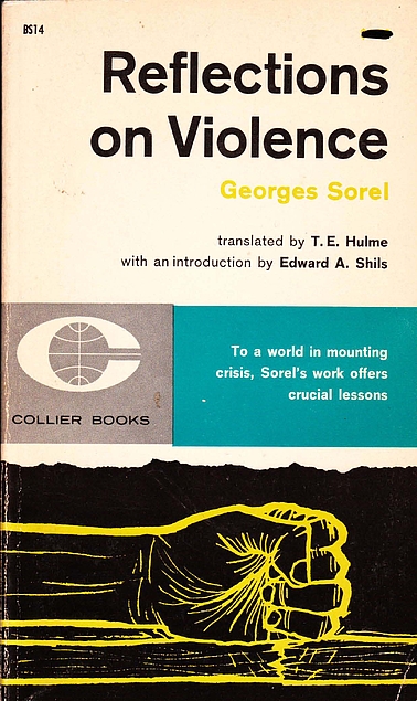 George Sorel, Jeremey Jennings, Thomas Ernst Hulme, Edward Shills: Reflections on Violence (Paperback, French language, 1941, Peter Smith Publisher Inc)
