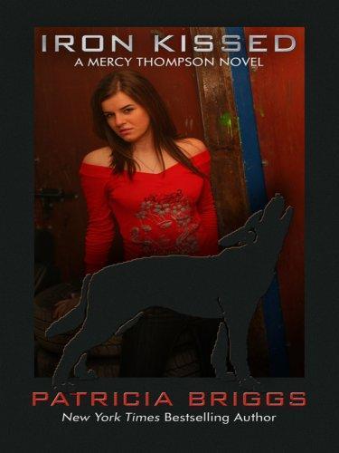 Patricia Briggs: Iron Kissed (Mercedes Thompson, #3) (2008)