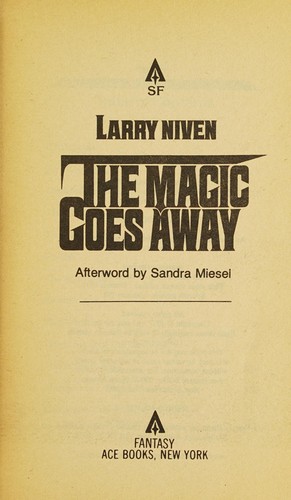 Larry Niven: The Magic Goes Away (Ace Books)