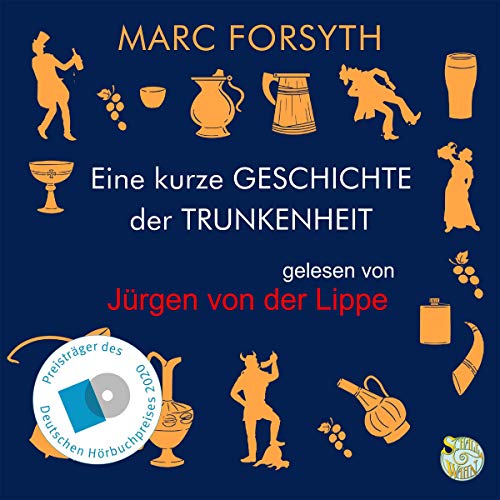 Mark Forsyth: Eine kurze Geschichte der Trunkenheit (AudiobookFormat, Deutsch language, Schall & Wahn)