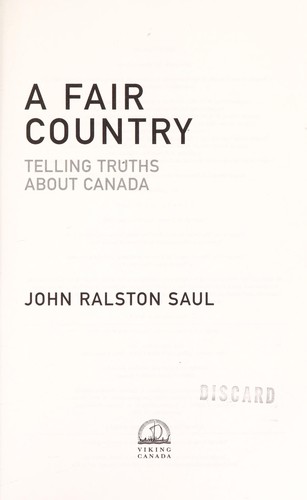 John Ralston Saul: A fair country (2008, Viking Canada)