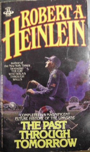 Robert A. Heinlein: Past Through Tomorrow (1986, Berkley)